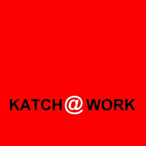 Katch at work